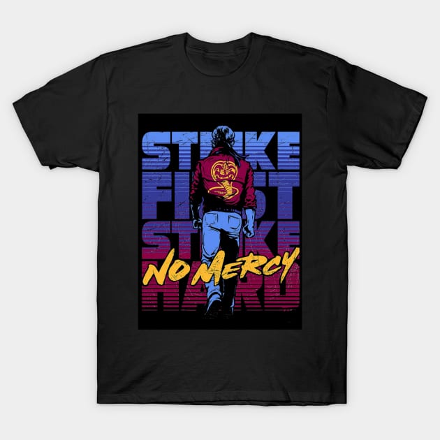 Strike First Strike Hard No Mercy T-Shirt by CrucialDoodleS